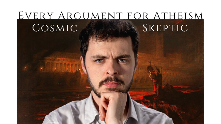 Every argument for atheism – Alex O’Connor | Cosmic Skeptic ▶️