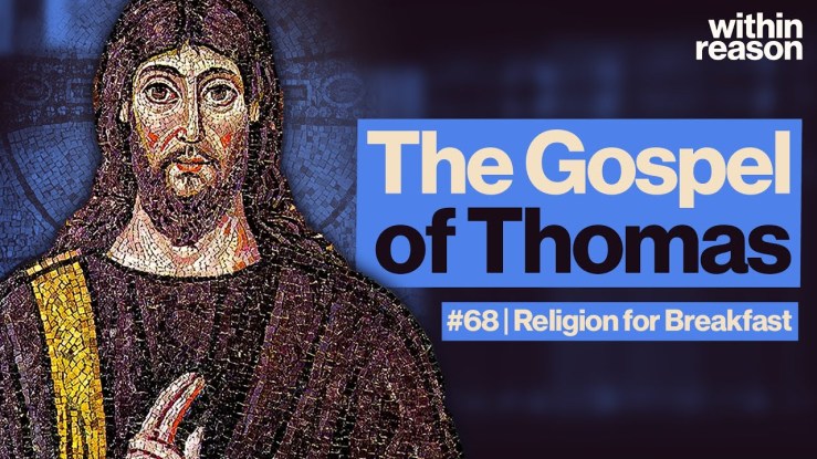 “The most famous Gospel not in the Bible: what is the Gospel of Thomas?” – Andrew Mark Henry | Within Reason | Religion For Breakfast ▶️